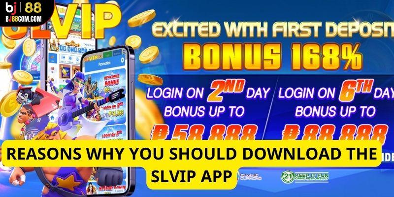 Lý do bạn nên tải app SLVIP ngay hôm nay - Những ưu điểm không thể bỏ qua